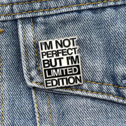 Pinalloy Icon Badge: "I'M NOT PERFECT BUT I'M LIMITED EDITION" Pin